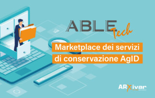La conservazione digitale di ABLE Tech approda nel marketplace AgID