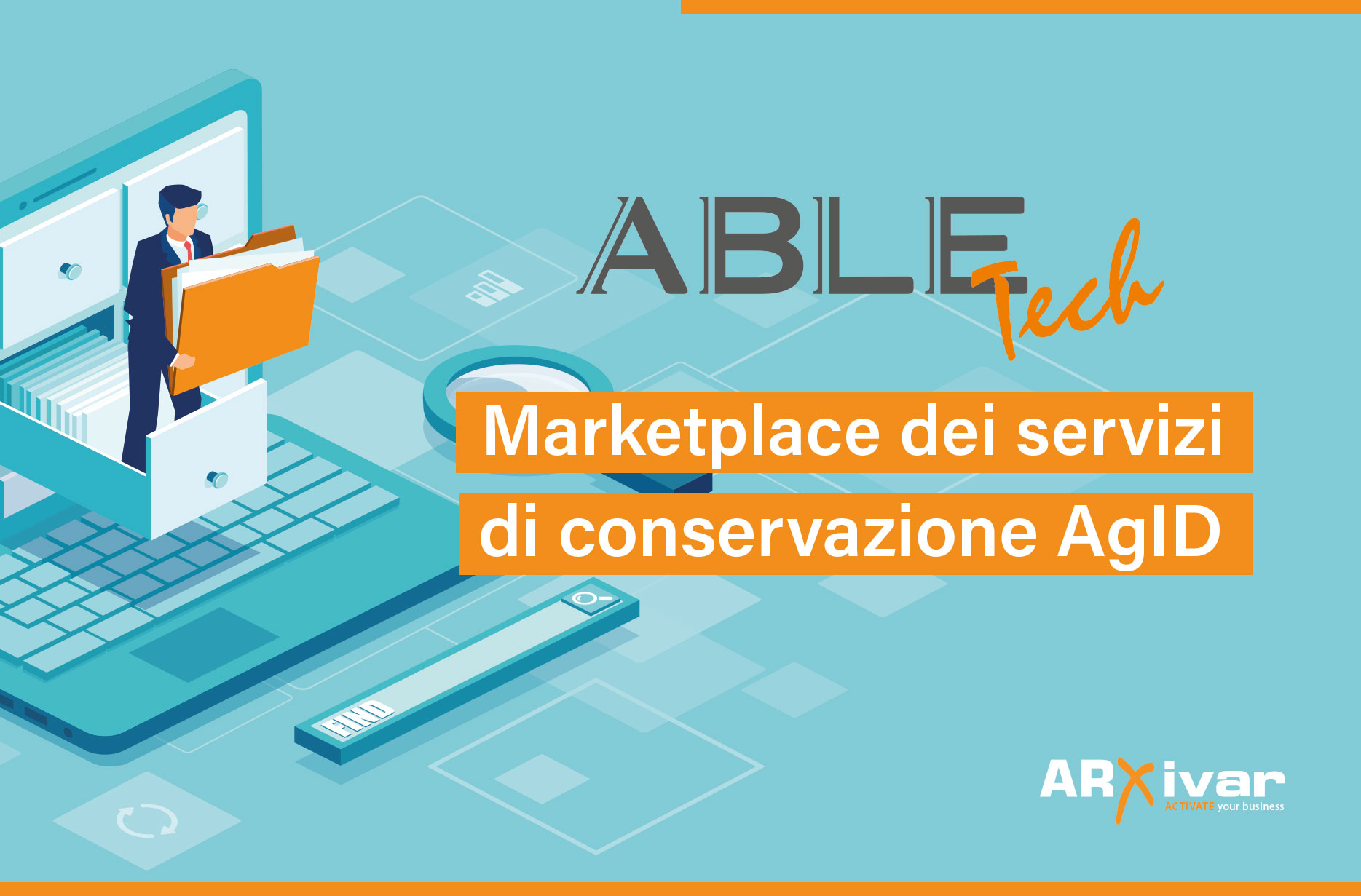 La conservazione digitale di ABLE Tech approda nel marketplace AgID